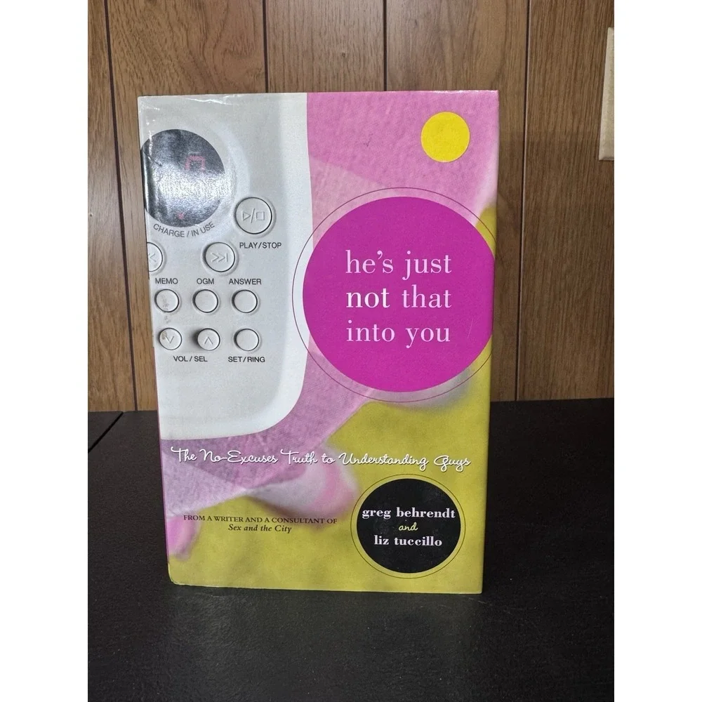 He's Just Not That Into You by Greg‎ Behrendt and Liz Tuccillo (Hardcover book)